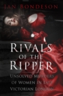 Rivals of the Ripper : Unsolved Murders of Women in Late Victorian London - Book