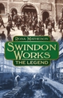 Swindon Works: The Legend - Book