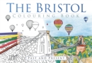 The Bristol Colouring Book: Past & Present - Book