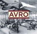 Avro: The History of an Aircraft Company in Photographs - Book