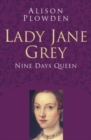 Lady Jane Grey: Classic Histories Series : Nine Days Queen - Book