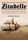 Zitadelle : The German Offensive Against the Kursk Salient 4-17 July 1943 - eBook