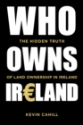Who Owns Ireland : The Hidden Truth of Land Ownership in Ireland - eBook