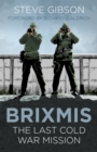 BRIXMIS : The Last Cold War Mission - Book