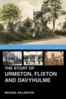 The Story of Urmston, Flixton and Davyhulme : A New History of the Three Townships - Book