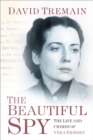 The Beautiful Spy : The Life and Crimes of Vera Eriksen - Book