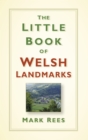 The Little Book of Welsh Landmarks - Book