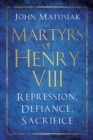 Martyrs of Henry VIII - eBook