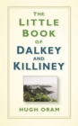 The Little Book of Dalkey and Killiney - eBook