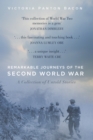 Remarkable Journeys of the Second World War : A Collection of Untold Stories - Book