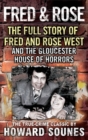 Fred & Rose : The Full Story of Fred and Rose West and the Gloucester House of Horrors - Book