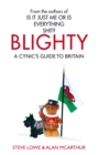 Blighty : The Quest for Britishness, Britain, Britons, Britishness and The British - Book
