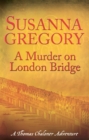 A Murder On London Bridge : 5 - Book