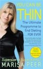 You Can Be Thin : The Ultimate Programme to End Dieting...Forever - Book