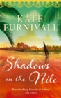 Shadows on the Nile : 'Breathtaking historical fiction' The Times - Book
