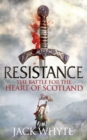 Resistance : The Bravehearts Chronicles - Book