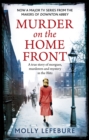 Murder on the Home Front : a gripping murder mystery set during the Blitz - now on Netflix! - Book