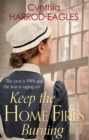 Keep the Home Fires Burning : War at Home, 1915 - Book