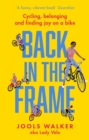 Back in the Frame : Cycling, belonging and finding joy on a bike - eBook