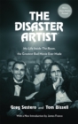 The Disaster Artist : My Life Inside The Room, the Greatest Bad Movie Ever Made - Book