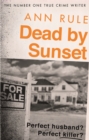 Dead By Sunset : Perfect Husband? Perfect Killer? - Book