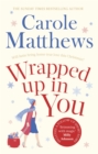 Wrapped Up In You : Curl up with a heartwarming festive favourite at Christmas - Book
