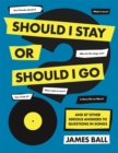Should I Stay Or Should I Go? : And 87 Other Serious Answers to Questions in Songs - Book