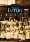 Around Batley - Book