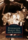 Byermoor, Marley Hill and Sunniside: Images of England - Book