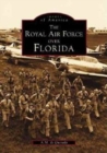 The Royal Air Force Over Florida - Book