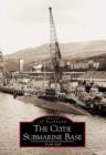 Clyde Submarine Base - Book