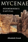 Mycenae: Agamemnon's Capital - Book