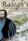 Ralegh's Pirate Colony in America : The Lost Settlement of Roanoke 1584-1590 - Book