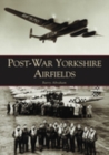 Post-War Yorkshire Airfields - Book