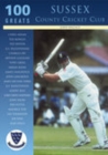 Sussex County Cricket Club: 100 Greats - Book