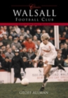 Walsall Football Club (Classic Matches) : Fifty of the Finest Matches - Book
