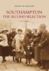 Southampton: The Second Selection : Images of England - Book