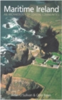 Maritime Ireland : An Archaeology of Coastal Communities - Book