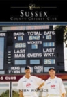Sussex County Cricket Club (Classic Matches) : Fifty of the Finest Matches - Book