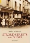 Stroud Streets and Shops: Images of England - Book