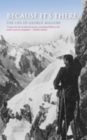 Because It's There : The Life of George Mallory - Book