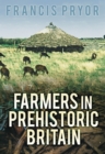 Farmers in Prehistoric Britain - Book