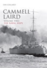 Cammell Laird Volume Two : The Naval Ships - Book