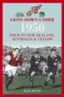 Lions Down Under : 1950 Tour to New Zealand, Australia and Ceylon - Book