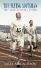 The Flying Scotsman: The Eric Liddell Story - Book