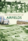 The Archaeology of Airfields - Book
