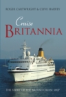 Cruise Britannia : The Story of the British Cruise Ship - Book