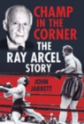 Champ in the Corner : The Ray Arcel Story - Book