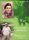 One Man's War : An Essex Soldier in World War Two - Book
