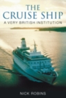 The Cruise Ship : A Very British Institution - Book